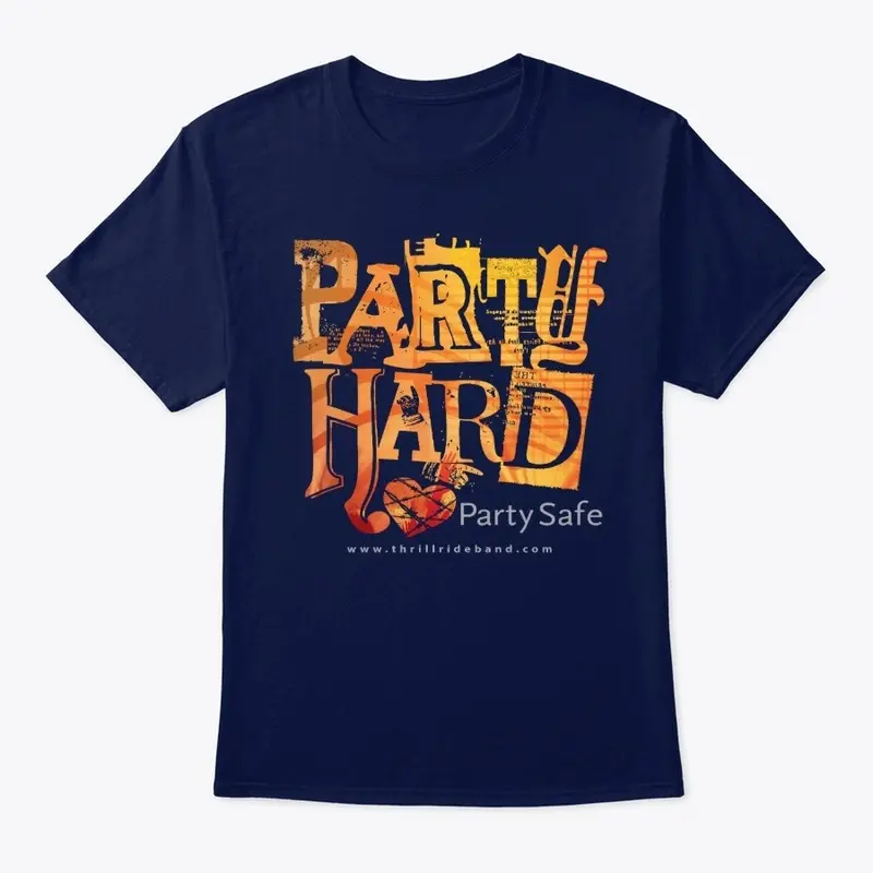 Party Hard. Party Safe.